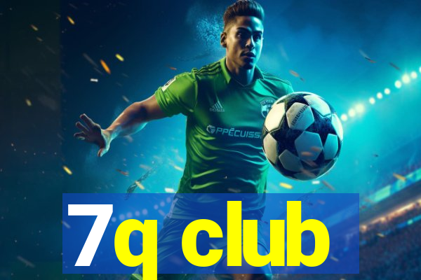 7q club